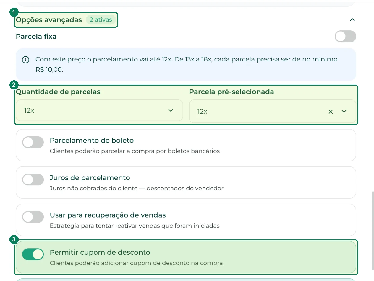 Em Opções avançadas: (1) o bloco que abre com um clique, (2) as parcelas e (3) a permissão de cupom