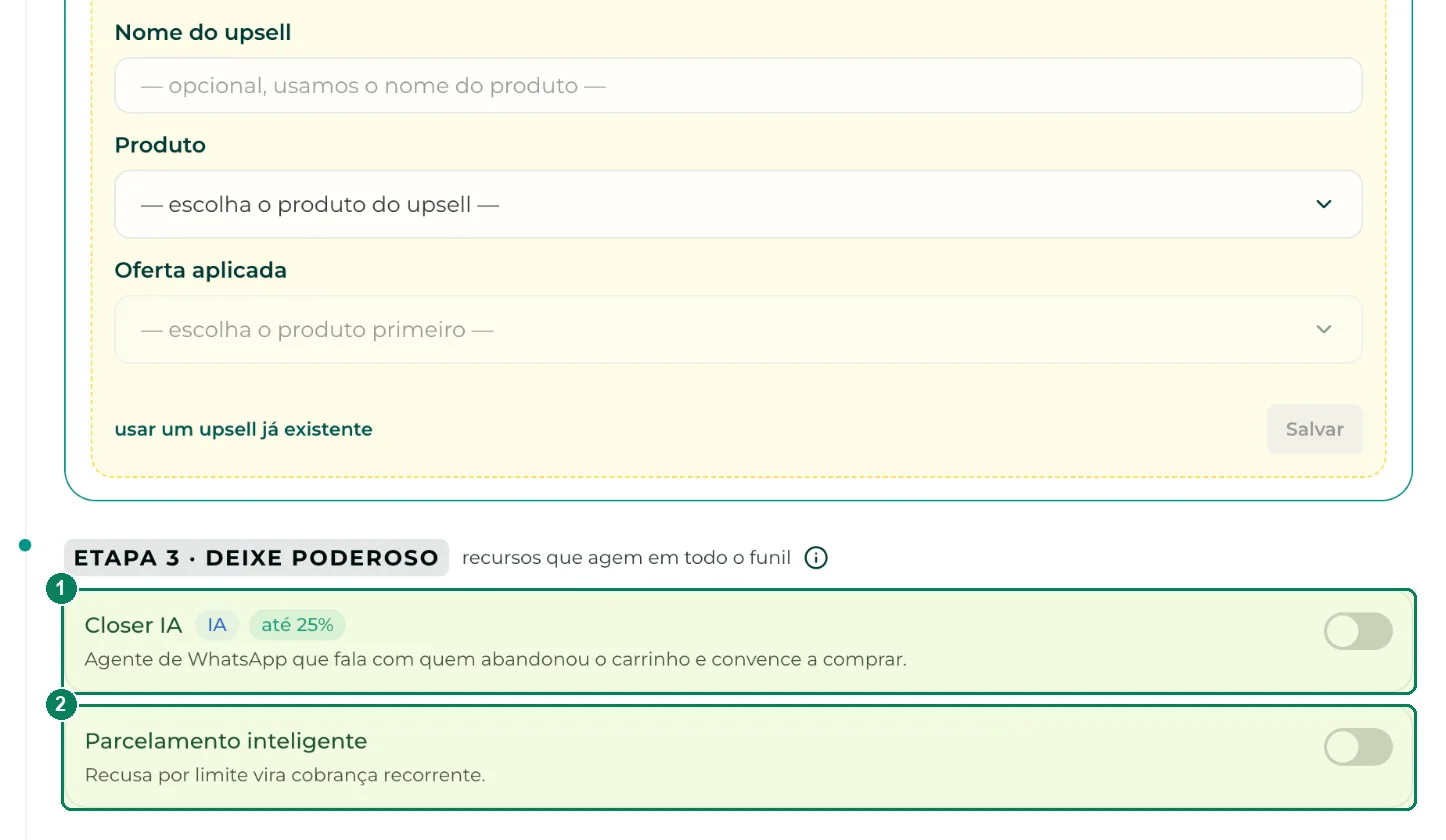 Etapa 3: (1) Closer IA e (2) parcelamento inteligente, cada um ligado com um clique